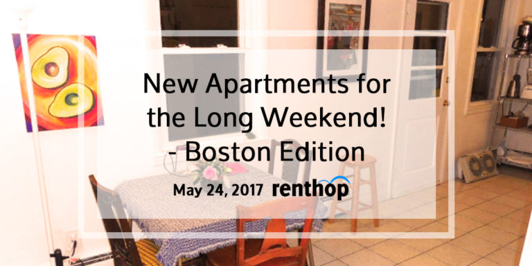 New Apartments for the Long Weekend – Boston | 5.24.2017