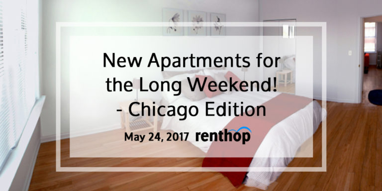 New Apartments for the Long Weekend – Chicago | 5.24.2017