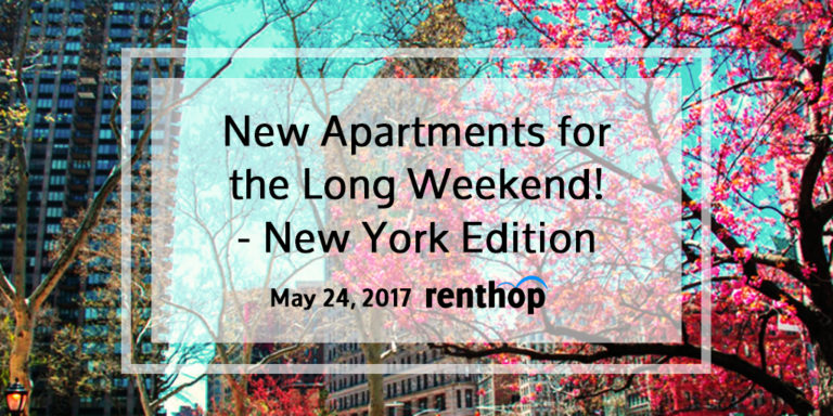 New Apartments for the Long Weekend – New York | 5.24.2017
