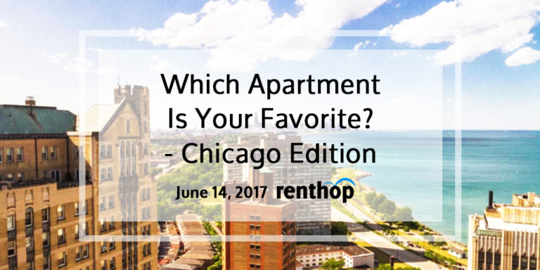 Which Apartment is Your Favorite? – Chicago | 6.14.2017