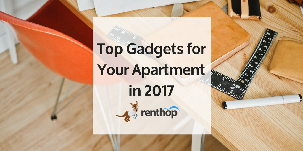 Top Gadgets for Your Apartment in 2017 | RentHop